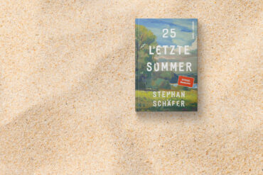25 letzte Sommer · Unser Buchtipp für große Leserinnen :)